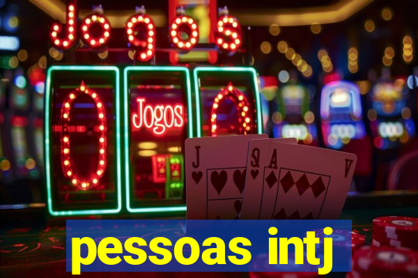 pessoas intj